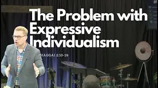 THE PROBLEM WITH EXPRESSIVE INDIVIDUALISM
