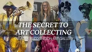 THE SECRET TO ART COLLECTING
