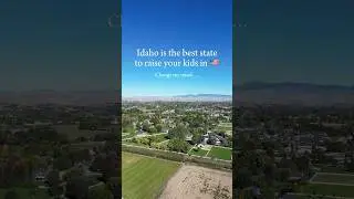 Best State to Raise Your Kids in America: Idaho