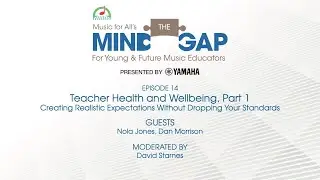Mind the Gap: Episode 14 - Teacher Health and Wellbeing, Part I