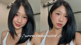 summer makeup routine ☀️