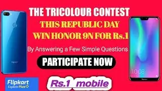 Flipkart Dhamaka Offer sale , HONOR 9N For Rs.1, Flipkart Republic Day Sale!!