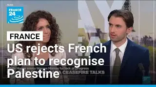 US &lsquo;strongly rejects&rsquo; French plan to recognise Palestine, Saudis hail &lsquo;historic decision&rsquo;