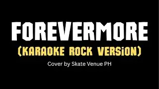 Forevermore - Karaoke Rock | Skate Avenue