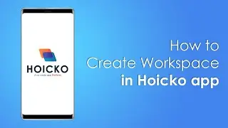 How to create workspace in Hoicko App