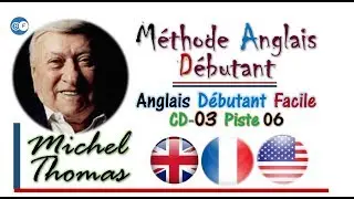 Anglais D&eacute;butant Facile CD 03 Piste 06   Michel Thomas