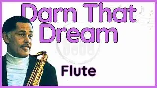Darn That Dream (Dexter Gordon) Flute Version in C