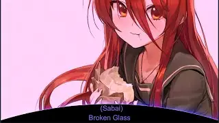 Nightcore- Broken Glass (Sabai)
