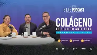 Col&aacute;geno: tu secreto anti-edad (con el Dr. Jalil Mijangos) - B Life Podcast [T2 - EP4]