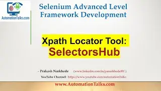 Selenium Framework - Advanced-05. Creating Xpath using SelectorsHub (XPath creator for all browsers)