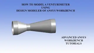 Venturimeter Design | Design Modeler | ANSYS Workbench