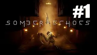 Somber Echoes прохождение #1 &ndash; атмосферная метроидвания