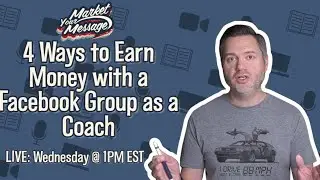 🔴LIVE: 4 Ways to Earn Money with a Facebook Group as a Coach