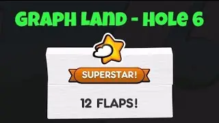 Flappy Golf 2 - Graph Land Hole 6 SUPERSTAR (12 Flaps)