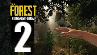 Let's Play The Forest (alpha) - EP02 - Fire Bad