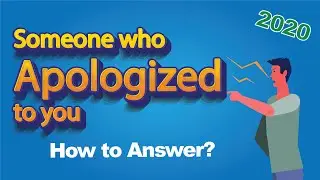 IELTS Speaking CUE CARD 2020 | Describe Someone Who Apologized to You