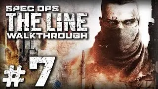 Прохождение Spec Ops: The Line &mdash; Часть #7: ВРАТА / ДОРОГА