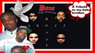 Bone Thugs N Harmony - Crossroads REACTION | Tribute To My Brother