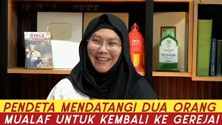 VIRAL! PENDETA MENDATANGI DUA ORANG MUALAF UNTUK KEMBALI!