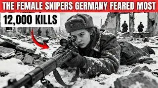 Russian Female Snipers Killed 12,000 Germans &mdash; Wehrmacht Soldiers Feared Them More Than Tanks