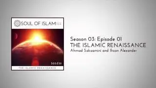 03-01| The Islamic Renaissance