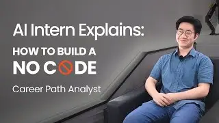 AI Intern Explains: How To Build a No Code Career Path Analyst