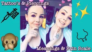 TATTOO&rsquo;S & PIERCINGS || MEANING&rsquo;S & PAIN SCALE