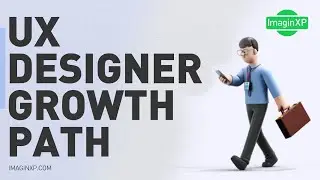UX Designer Growth Path | UXJ Demo Sessions | #FutureSkills | #ImaginXP