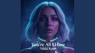 You're All I Have