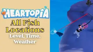 Heartopia All Fish Locations | Complete Fishing Guide