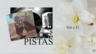 Ruth Cano, Pista, Ven a &Eacute;l.