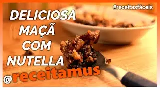 MAÇÃ com NUTELLA E PAÇOCA |Receitas fáceis e rápidas| receitas micro