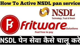 How To Active NSDL pan service in Fritware ।। Fritware में NSDL पेन सेवा कैसे चालू करे .