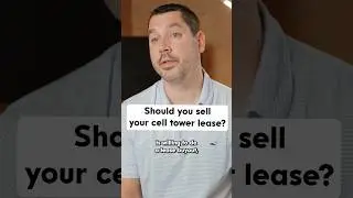 Should you sell your Cell Tower Ground Lease?