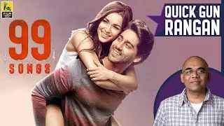 99 Songs Movie Review By Baradwaj Rangan | Quick Gun Rangan | AR Rahman | Vishwesh Krishnamoorthy