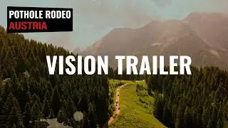 POTHOLE RODEO AUSTRIA I Abenteuer Rallye I Vision Trailer