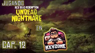 🤠🧟 Red Dead Redemption Undead Nightmare en PC – Vaqueros vs Zombis - Cap. 12 🤠🧟