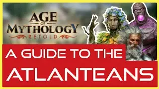 Age of Mythology Retold A Guide to Atlanteans