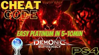 Demonic Supremacy PS4 easy way to Platinum with CHEAT CODE