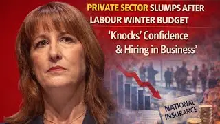 Reeves Overseeing Further Falls in Economic Growth and Confidence!