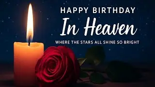 The Most BEAUTIFUL Birthday Tribute for Someone in Heaven 😭