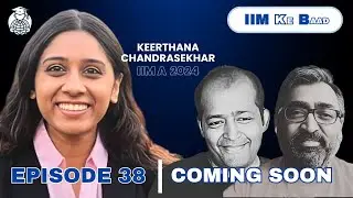 E38 Teaser : What No One Tells You About Consulting, IIM & Building Your Brand! Ft. Keerthana #iim