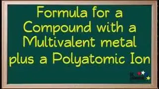 WCLN - Formula-Multivalent Metal with Polyatomic Ion