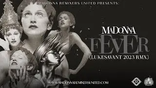 Madonna - Fever (Lukesavant 2023 RMX) [VJ Ni Mi Video]