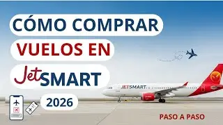 ✈️C&oacute;mo Comprar Vuelos en JETSMART Colombia Paso a Paso