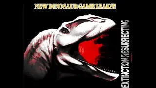 Extinction Resurrection | NEW DINOSAUR HORROR GAME LEAKS!