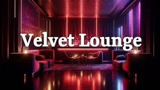 Velvet Lounge | Velvet Skin