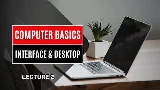Computer Basics Lecture 2 | Understanding the Computer Interface | Urdu/Hindi tutorial