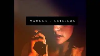 Mamood - Griselda
