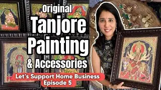 Original Tanjore Painting | Accessories | Supporting Home Business Episode 5